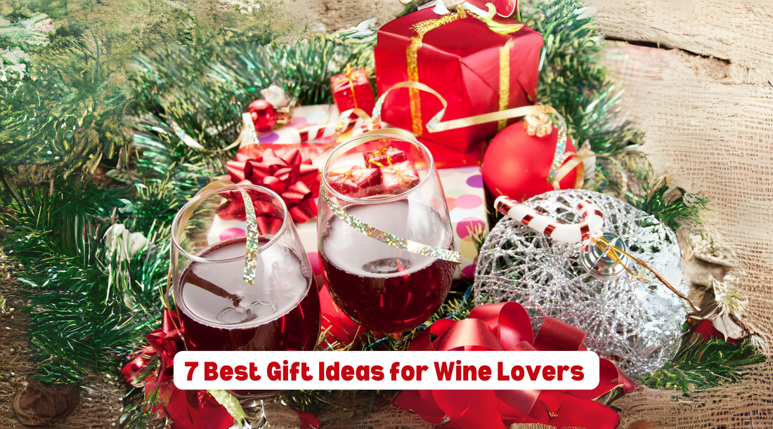 7 Best Gift Ideas for Wine Lovers This Holiday Season